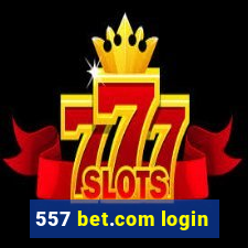 557 bet.com login